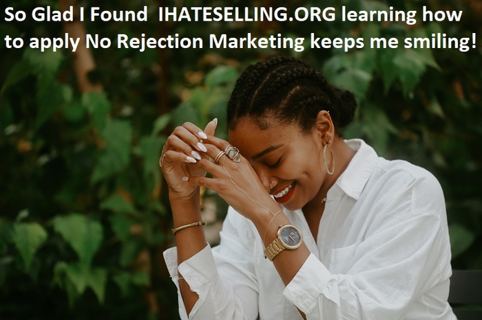 I HATE SELLING AND YOU DO TOO!!!!!  APPLY NO REJECTING MARKETING!!!