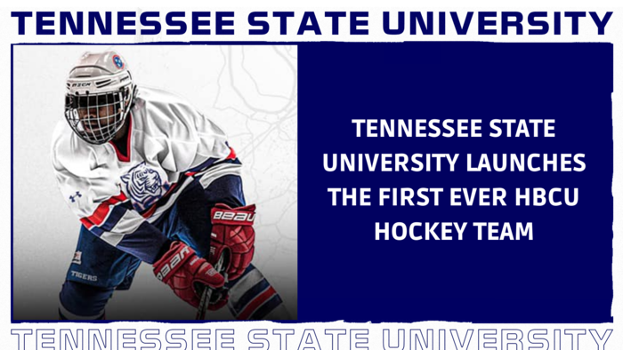 Tennessee State to be 1st HBCU with Ice Hockey Program