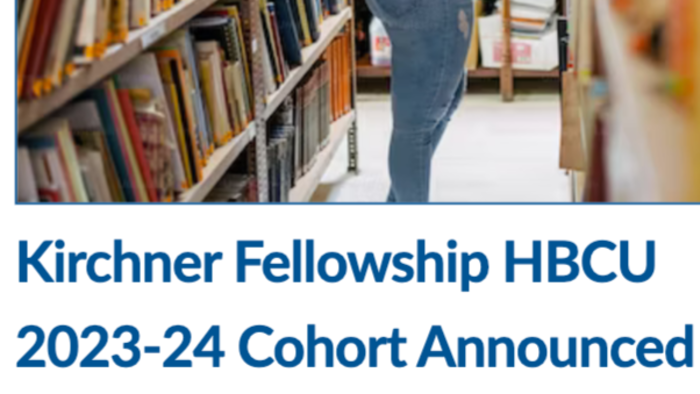 Kirchner Fellowship HBCU 2023-24 Cohort Announced � Fellows will be �Impact Venture Capitalists� for an Academic Year 