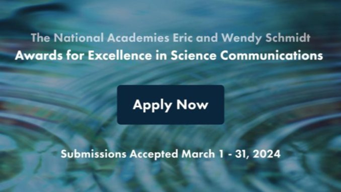 Accepting Submissions: The 2024 National Academies Eric & Wendy Schmidt Awards for Excellence in Science Communications