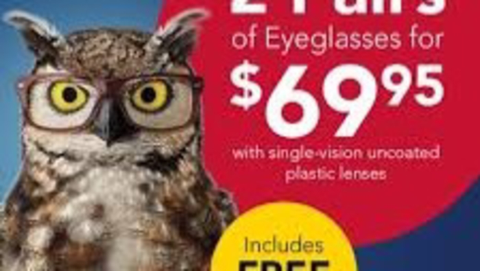 Free Eye Exams Get a free eye exam ($69 value) with the purchase of any two pair of glasses. 