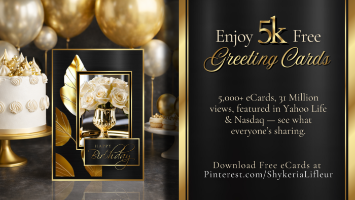 New FREE Birthday E-Cards at Pinterest.com/ShykeriaLifleur