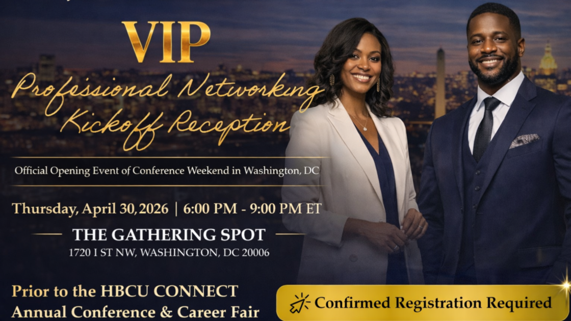 Kick Off Conference Weekend at the HBCU CONNECT VIP Professional Networking Reception on April 30th in Washington, DC