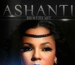 Ashanti Bares Her Braveheart