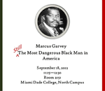 Marcus Garvey: (Still) The Most Dangerous Black Man in America.