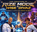 Motivational Artist MARCUS PARKER Creates Rize Mode A AI Powered Artist