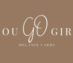 FAMU Alumni Launches �You Go Girl� Greeting Card Company, Offering Melanin Infused Sentiments for Women of Color to be Seen, 