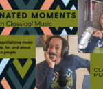 Melanated Moments in Classical Music podcast offers 8 new episodes starting March 2