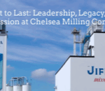 Built to Last: Leadership, Legacy, and Succession at Chelsea Milling Company